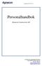 Personalhandbok. Dynacon Construction AB. DYNACON CONSTRUCTION AB HJALMAR PETRIS VÄG VÄXJÖ   Växel: