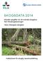 SKOGSDATA Aktuella uppgifter om de svenska skogarna från Riksskogstaxeringen Tema: Biologisk mångfald