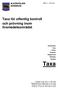 Taxa. Taxa för offentlig kontroll och prövning inom livsmedelsområdet MBN Föreskrifter Plan Policy Program Reglemente Riktlinjer Strategi