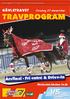 TRAVPROGRAM. Årsfinal - Fri entré & Drive-In GÄVLETRAVET. Onsdag 27 december. Första start klockan 16.20