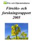 Frö- och Oljeväxtodlarna. Försöks- och forskningsrapport 2005