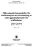 Mikrosimuleringsmodeller för trafikanalyser och utvärdering av ombyggnadsalternativ för trafikplatser