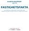 KVARTALSRAPPORT Q3:2018 FASTIGHETSFAKTA