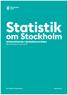 Statistik. om Stockholm. Arbetssökande i stadsdelsområden Månadsrapport april The Capital of Scandinavia. stockholm.se