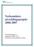 Verksamhetsutvecklingsprojekt Sammanfattningar av rapportserie 2008: Centrum för Verksamhetsutveckling