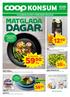 DAGAR. 59)= /kg MATGLADA. 12)= /st. 20k/ask. 59)= /st FLÄSKFILÉ. Noga utvalt. Klokt bortvalt. VECKANS ERBJUDANDEN gäller vecka 4, må 21/1- sö 27/1