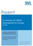 Rapport. En samtida och hållbar alkoholpolitik för Sverige Maj 2018
