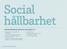 Social hållbarhet FÖR MÄLARENERGI BETYDER SOCIAL HÅLLBARHET ATT: