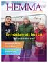 HEMMAEn tidning från. En höjdare att bo i Lit Möt en trio som trivs! i Östersund