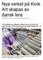 Nya verket på Kivik Art skapas av dansk lera