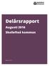 Delårsrapport. Augusti 2016 Skellefteå kommun. Datum: