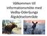 Välkommen till informationsmöte med Vedby-Oderljunga Älgskötselområde. copyright Vedby Oderljunga Älgskötselområde