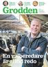 Grodden. En valberedare är alltid redo. Bättre koll på ekologisk spannmål. Per främjar motioner på. Frågor och. innovation stämmorna.
