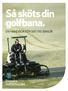 Så sköts din golfbana.