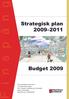 Strategisk plan. Budget 2009