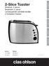 2-Slice Toaster. Brödrost, 2-skivor Brødrister, 2-skiver Leivänpaahdin kahdelle leivälle 2-Scheiben-Toaster