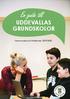 En guide till UDDEVALLAS GRUNDSKOLOR. Kommunala och fristående, 2019/2020.