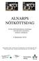 ALNARPS NÖTKÖTTSDAG. Svensk nötköttsproduktions utmaningar - internationella erfarenheter - teknikens möjligheter. 6 december 2018