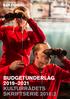 BUDGETUNDERLAG KULTURRÅDETS SKRIFTSERIE 2018:2