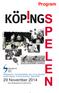 Program. INNEBANDY, RACERUNNING, RULLSTOLSRUGBY BORDTENNIS, FLOOR HOCKEY, RIDSPORT 29 November