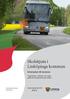 Skolskjuts i Linköpings kommun. Del 2. Information till skolorna. Del 2. Organisation, riktlinjer och regler gällande skolskjutsverksamheten.