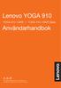 Lenovo YOGA 910. Användarhandbok. Läs säkerhetsinformationen och viktiga tips i medföljande handböcker innan datorn används.