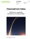 Visionsdriven hälsa. Etablering av långsiktiga visionsdrivna innovationsmiljöer UTLYSNING 1 (16) Photo by SpaceX on Unsplash