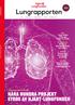 Lungrapporten. KOL Tidigt födda riskgrupp enligt ny studie. E-cigaretter förvärrar luftvägsproblem hos rökare. Astma Genom livet med BAMSEprojektet