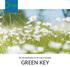 GREEN KEY. Foto: Jonas Tulldahl/Folio WE ARE AWARDED WITH THE ECOLABEL GREEN KEY