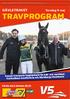 TRAVPROGRAM GÄVLETRAVET. Torsdag 9 maj. Svensk Travsports Unghästserie för kall- och varmblod, Travbutikens Amatörserie och Gävleborgs Montéserie