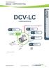 DCV-LC DCV-LC. DCV-LC Labklimatstyrning. Labklimatstyrning. Produktbeskrivning SMARTA SPJÄLL & MÄTENHETER - LABKLIMAT. 24VAC + Kommunikation