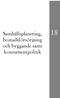 Samhällsplanering, 18 bostadsförsörjning och byggande samt konsumentpolitik