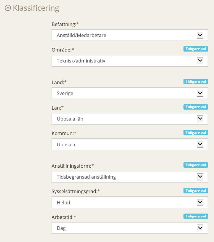 Diarienummer, så kan du återkomma senare och lägga till detta när du erhållit diarienumret från registrator. Klassificering Välj Befattning (obligatorisk).