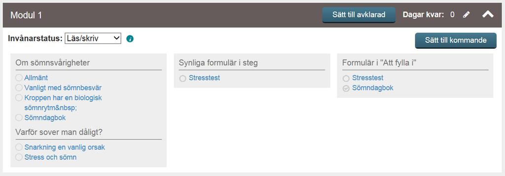 Cirkeln vid formuläret kan ändra färg beroende på om invånaren har varit i steget. Peka på cirkeln för att få en förklaring till vad den betyder. 10.4.2.