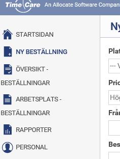 1. Klicka på Ny Beställning 2. Välj arbetsplats.