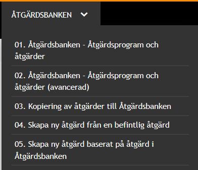 2c. Åtgärdsbanken & Kopiera åtgärder I Åtgärdsbanken kommer RUS att lägga in åtgärder som ska tjäna som goda exempel.