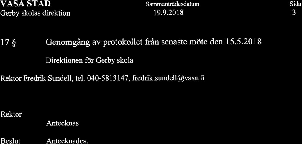 VASA STAD J 17 $ Genomgång av protokollet från senaste möte den 15.
