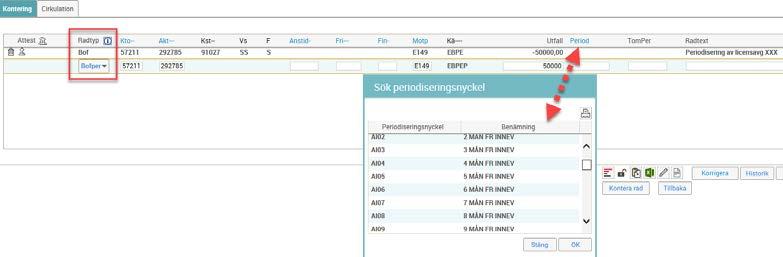 6(10) 6) Vid radperiodisering ska periodiseringsraden ha radtyp Bofper och motkonteringen ska ha radtyp Bof. Konteringen görs på samma grundkonto både i debet och i kredit.