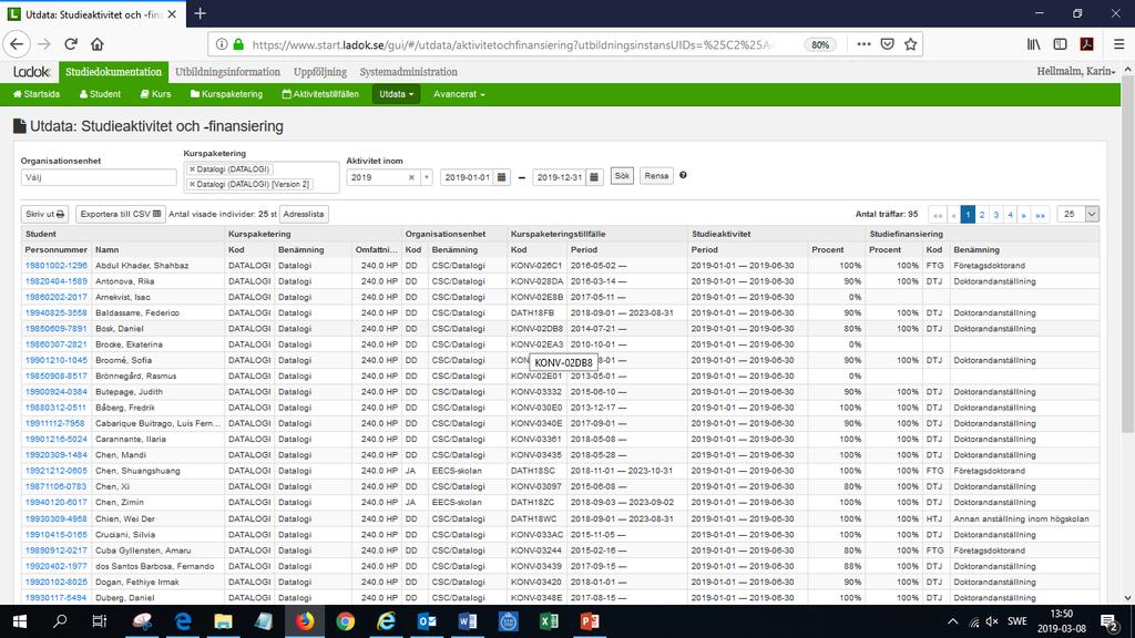 Studieaktivitet- och finansiering Genererar lista över forskarstuderande som är registrerade inom angivna