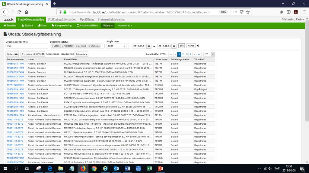Studieavgiftsbetalning Genererar lista över avgiftsskyldiga studenter med uppgift om kurstillfälle,