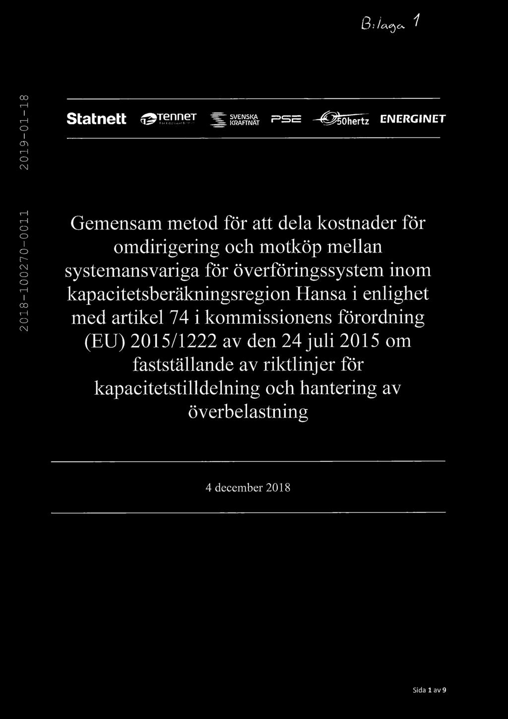 systemansvariga för överföringssystem inom kapacitetsberälcningsregion Hansa i enlighet med artikel 74 i