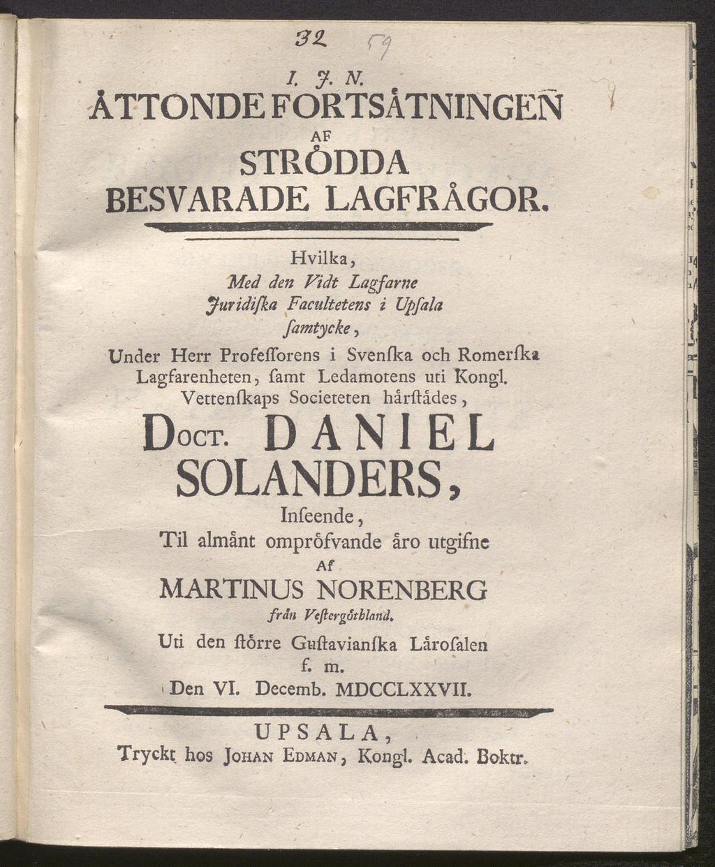 '. '32. P"/ ÅTTONDE FÖRTSÅTNINGEN AF STRÖDDA BESVARADE LAGFRÅGOR.