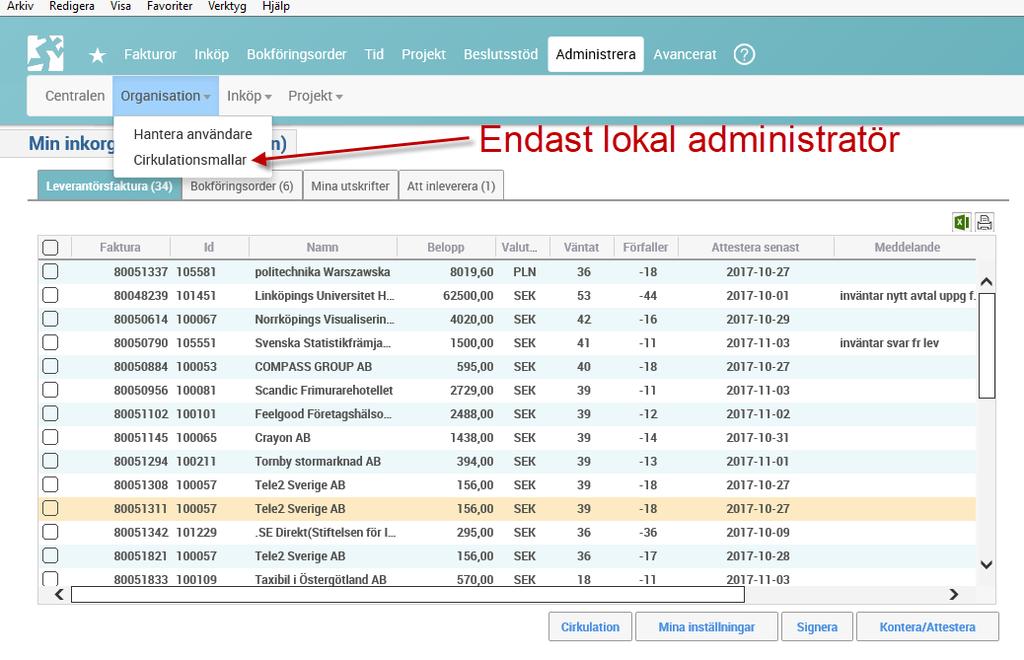 Administratörsträff Nyhet för FCE och LAD Har man tillgång till Centralen (FCE och LAD) kan man