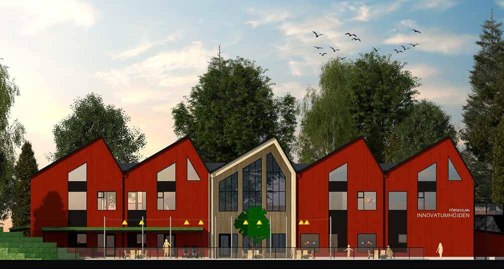 FÖRVALTNINGSBERÄTTELSE FÖRSKOLAN INNOVATUMHÖJDEN Söder om Innovatumhallen kommer vi under året påbörja byggnationen av en ny modern förskola med 6 avdelningar.