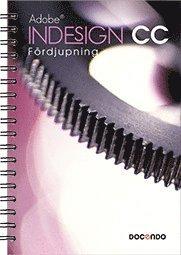 InDesign CC Fördjupning PDF LÄSA ladda ner LADDA NER LÄSA Beskrivning Författare: Iréne Friberg. Med hjälp av den här boken bygger du vidare på dina befintliga kunskaper i programmet InDesign CC.