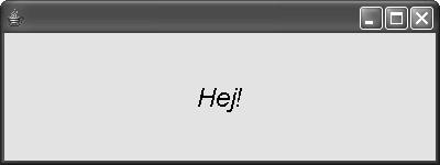 17. Containerklasser l.setopaque(true); // ogenomskinlig bakgrund String fname = p.getproperty("fontname", "Serif"); String fstyle = p.