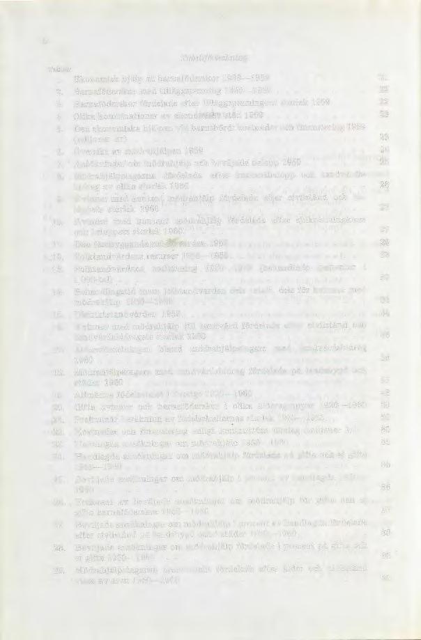4 Tabellförteckning Tab.nr 1. Ekonomisk hjälp åt barnaföderskor 1938 1959 21 2. Barnaföderskor med tilläggspenning 1955 1959 22 3. Barnaföderskor fördelade efter tilläggspenningens storlek 1959.... 22 4.