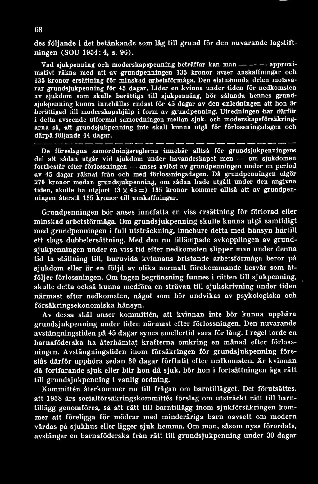 berättigad till moderskapshjälp i form av grundpenning.