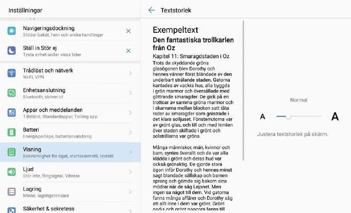 Ljud och bildskärm Dra för att justera textstorleken Peka för att krympa texten Peka för att förstora text Ställa in skärmens ljusstyrka: Från Ljusstyrka markerar du
