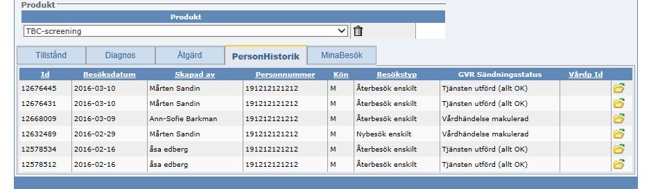 Visa/ändra/ta bort/kopiera/skriv ut ett rapporterat besök Under Besök, Registrera besök och fliken PersonHistorik visas lista med de 6 senast registrerade besöken.